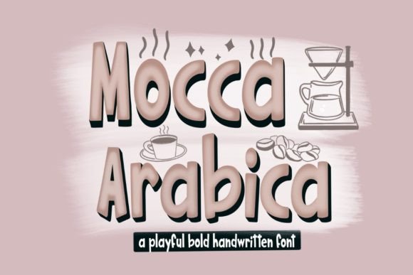 Mocca Arabica: The Playful Handwritten Font for Crafters
