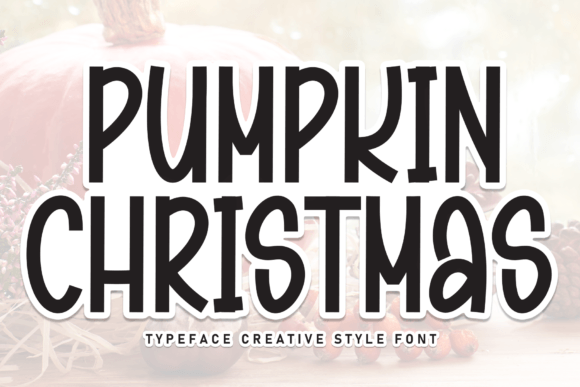 Pumpkin Christmas: A Festive Display Font for Holiday Editorial Design