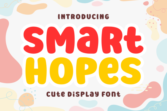 Smart Hopes: A Cute Display Font for Sweet Branding